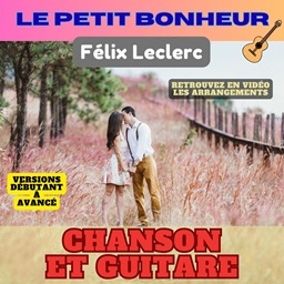 tuto Le Petit Bonheur de Felix Leclerc