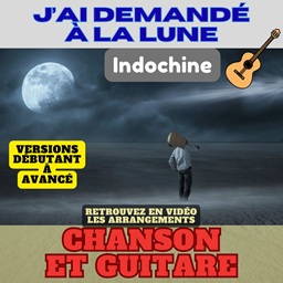 J ai demande à la lune - Indochine - Chanson et Guitare