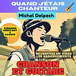 Quand j etais chanteur - Michel Delpech - Chanson et Guitare