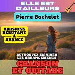tuto Elle est d'ailleurs de Pierre Bachelet